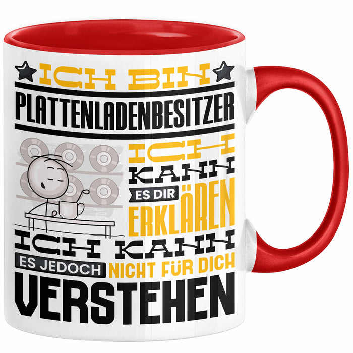 Plattenladenbesitzer Geschenk Tasse Lustige Geschenkdiee für einen Plattenladenbesitzer Geburtstag Ich Bin Plattenladenbesitzer Ich Kann Es Dir Erklären Aber Nicht Für Dich Verstehen Rot Trendation