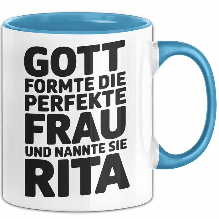 Rita Tasse Geschenk Gott Formte Die Perfekte Frau Rita Geschenkidee Blau Trendation