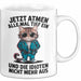 Sarkastische Katze Tasse Geschenk Lustige Geschenkidee Tief Einatmen Idioten Nicht Mehr Aus Weiß Trendation