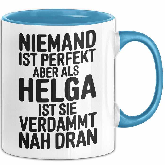 Helga Tasse Geschenk Niemand Ist Perfekt Helga Verdammt Nah Dran Geschenkidee Blau Trendation