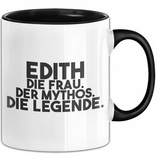 Edith Tasse Edith – Die Frau. Der Mythos. Die Legende. Geschenk Schwarz Trendation