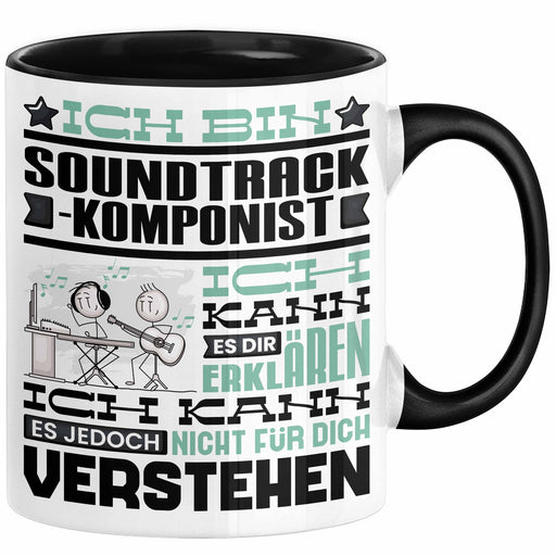 Soundtrack-Komponist Geschenk Tasse Lustige Geschenkdiee für einen Soundtrack-Komponist Geburtstag Ich Bin Soundtrack-Komponist Ich Kann Es Dir Erklären Aber Nicht Für Dich Verstehen Schwarz Trendation