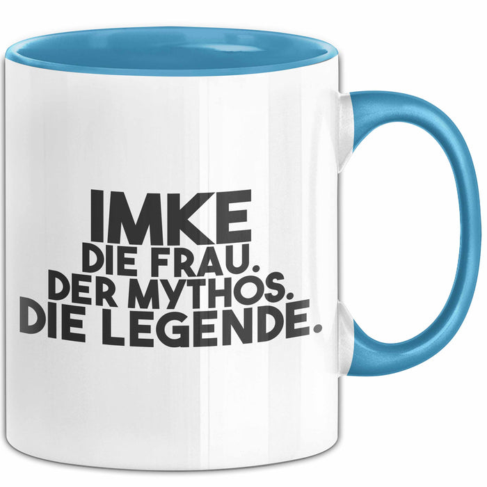 Imke Tasse Imke – Die Frau. Der Mythos. Die Legende. Geschenk Blau Trendation
