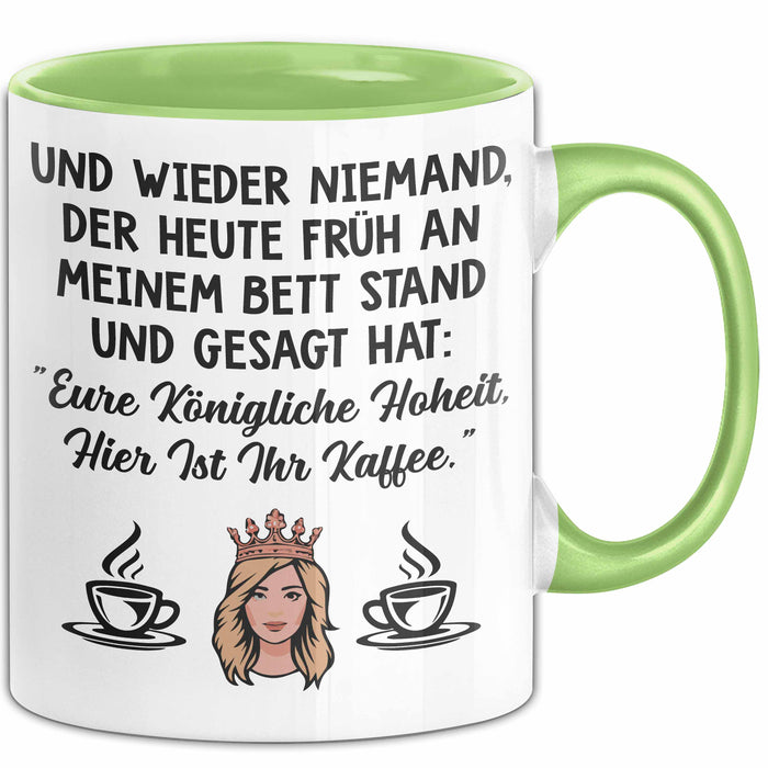 Kaffeeliebhaber Tasse Geschenk Lustige Geschenkidee Spruch Und Wieder Niemand Der Huete Fruh An Meinem Bett Stand Grün Trendation