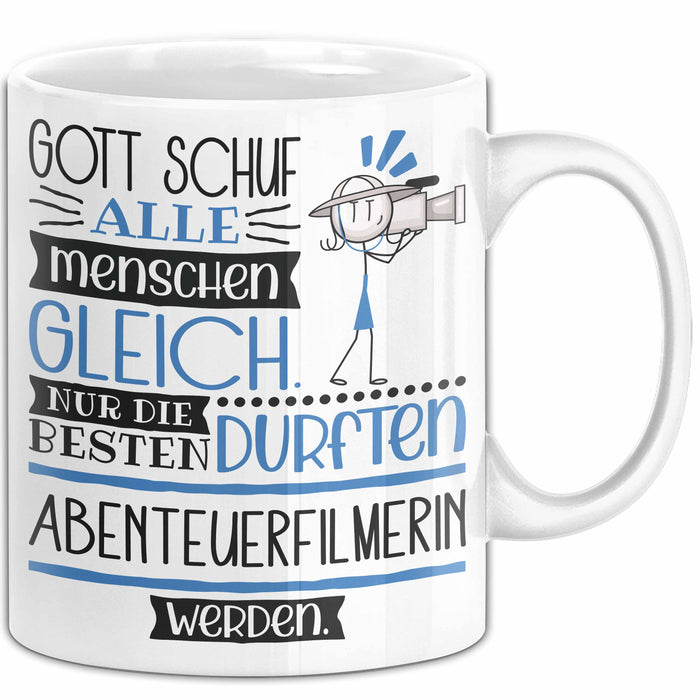 Abenteuerfilmerin Geschenk Becher Tasse Gott Schuf Alle Menschen Gleich Nur Die Besten Durfeten Abenteuerfilmerin Werden Geschenkidee Lustig Weiß Trendation