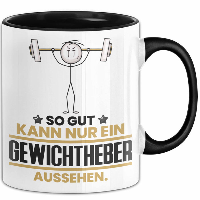 Gewichtheber Geschenk Tasse So Gut Kann Nur Ein Gewichtheber Aussehen Geschenkidee Kaffee-Becher Schwarz Trendation