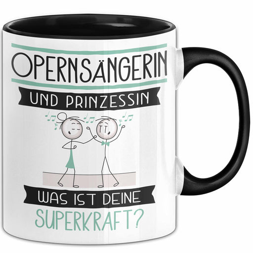Opernsängerin Und Prinzessin Tasse Geschenk Für Eine Opernsängerin Geburtstag Was Ist Deine Superkraft Trendation