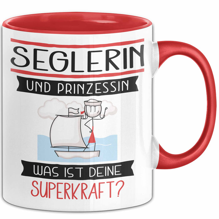 Seglerin Und Prinzessin Tasse Geschenk Für Eine Seglerin Geburtstag Was Ist Deine Superkraft Rot Trendation