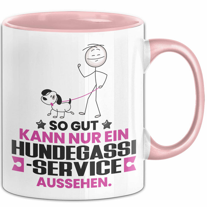 Hundegassi-Service Geschenk Tasse So Gut Kann Nur Ein Hundegassi-Service Aussehen Geschenkidee Kaffee-Becher Rosa Trendation
