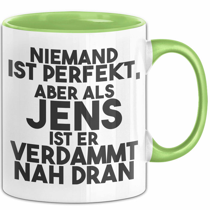Jens Tasse Niemand Ist Perfekt, Aber Als Jens Ist Er Verdammt Nah Dran Grün Trendation