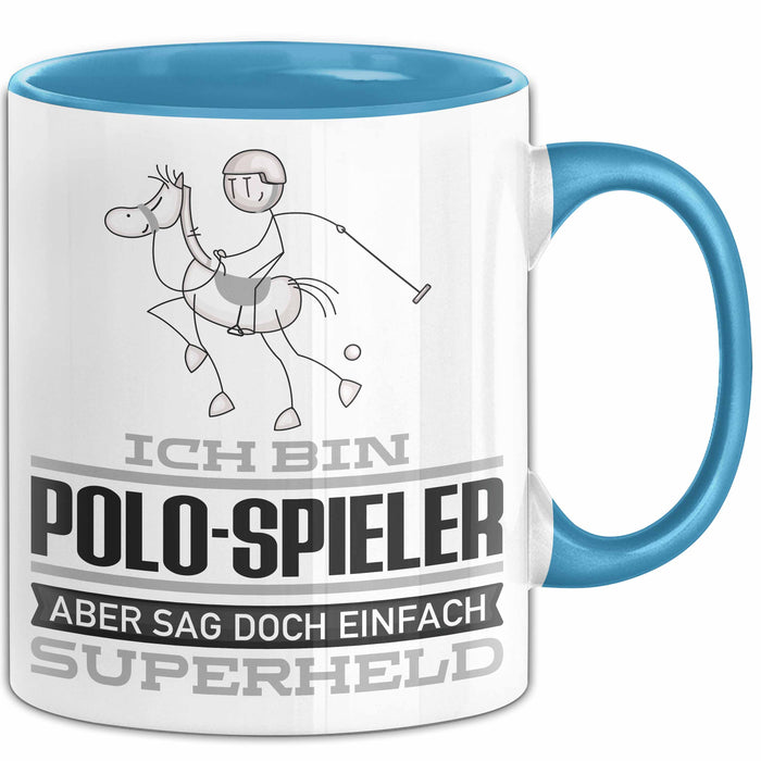 Polo-Spieler Geschenk Tasse Ich Bin Polo-Spieler Aber Sag Doch Einfach Superheld Lustige Geschenkdiee für Polo-Spieler Kaffee-Becher Blau Trendation