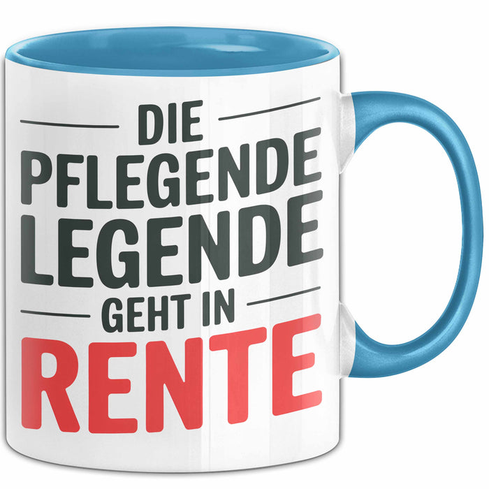 Krankenschwester Pflege Betreuung Tasse Geschenk Lustige Geschenkidee Spruch Die Pflegende Legende Geht In Rente Blau Trendation