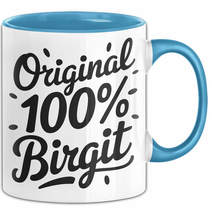 Birgit Tasse Geschenk Original 100% Birgit Geschenkidee Geburtstag Blau Trendation