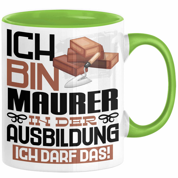 Maurer Ausbildung Tasse Geschenk Ich Bin Maurer In Der Ausbildung Ich Darf Das Geschenkidee Spruch Grün Trendation