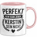 Kerstin Tasse Geschenk Perfekt Sein Kann Jeder Geschenkidee Geburtstag Rosa Trendation