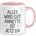 Annette Tasse Geschenk Alles Ist Gut Annette Ist Jetz Da Geschenkidee Becher mit Name Rosa Trendation