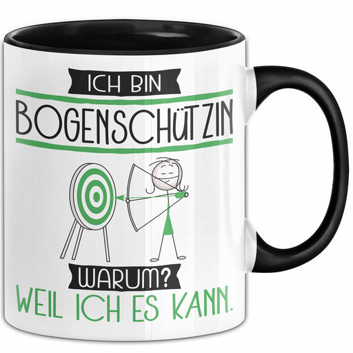 Bogenschützin Tasse Geschenk Ich Bin Bogenschützin Warum Weil Ich Es Kann Geschenkidee Geburtstag Trendation