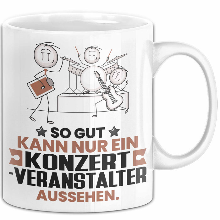 Konzertveranstalter Geschenk Tasse So Gut Kann Nur Ein Konzertveranstalter Aussehen Geschenkidee Kaffee-Becher Weiß Trendation