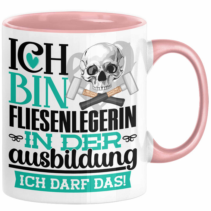 Fliesenlegerin Ausbildung Start Geschenk Tasse Ich Bin Fliesenlegerin In Der Ausbildung Ich Darf Das Kaffee-Becher Geschenkidee Rosa Trendation