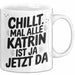 Katrin Tasse Geschenk Chillt Mal Alle Katrin Ist Ja Jetzt Da Geschenkidee Becher mit Name Weiß Trendation
