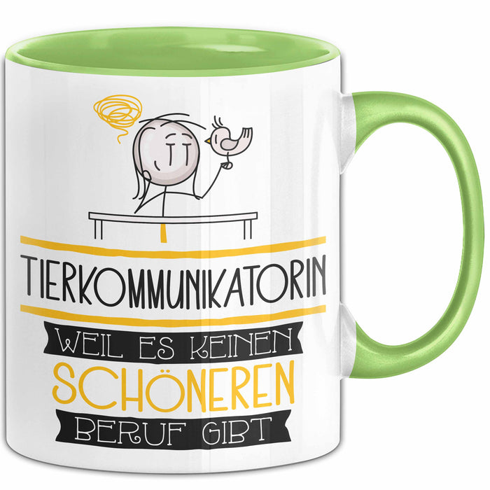 Tierkommunikatorin Weil Es Keinen Schöneren Beruf Gibt Tasse Geschenk für Eine Tierkommunikatorin Lustig Grün Trendation