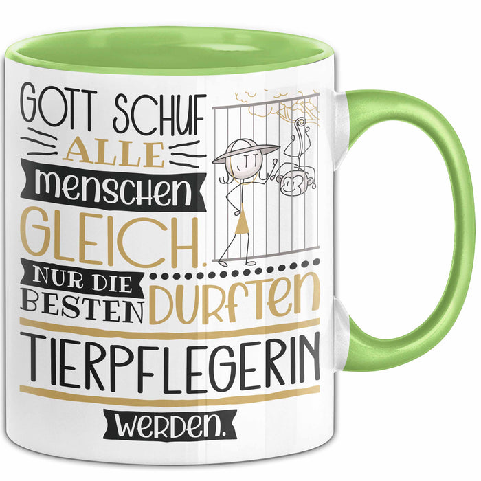 Tierpflegerin Geschenk Becher Tasse Gott Schuf Alle Menschen Gleich Nur Die Besten Durfeten Tierpflegerin Werden Geschenkidee Lustig Grün Trendation