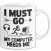 Gamer PC Gaming Liebhaber Tasse Geschenk Lustige Geschenkidee Spruch Ich Muss Los, Mein Computer Braucht Mich Weiß Trendation