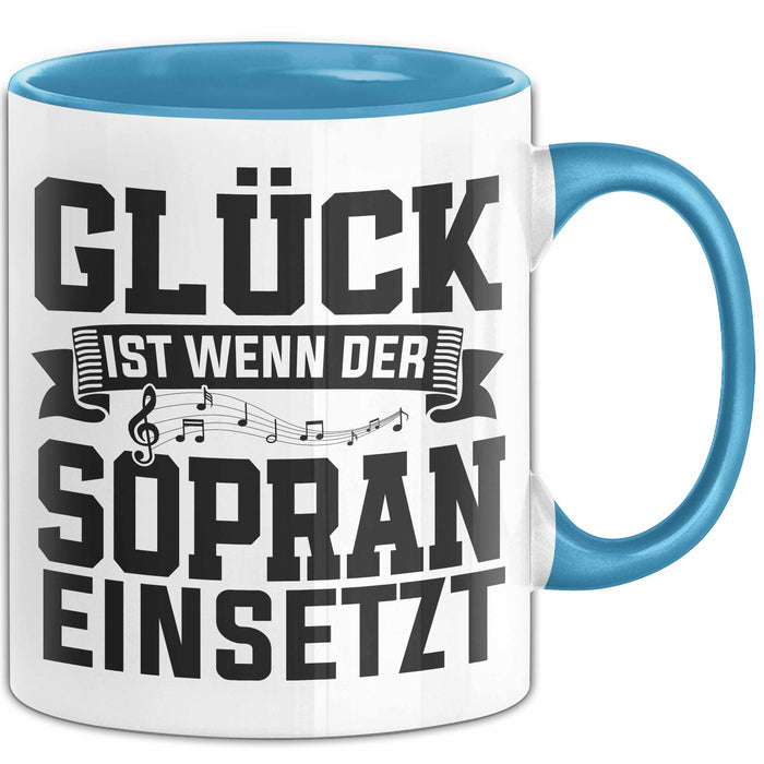 Glück Ist Wenn Sopran Einsetzt Chor Sänger Chorprobe Geschenkidee Tasse Blau Trendation