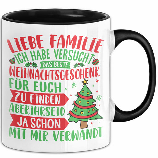 Weihnachten Tasse Geschenk Familie Liebe Familie Ich Habe Versucht Das Beste Geschenk Für Euch Zu Finden Verwandt Spaß Gag Joke Kaffee-Becher Trendation