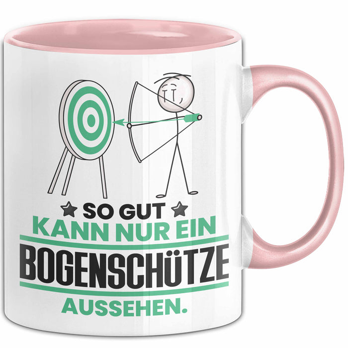 Bogenschütze Geschenk Tasse So Gut Kann Nur Ein Bogenschütze Aussehen Geschenkidee Kaffee-Becher Rosa Trendation