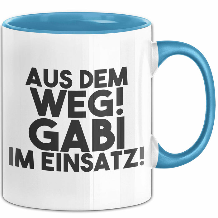 Gabi Tasse Aus Dem Weg! Gabi Im Einsatz! Geschenk