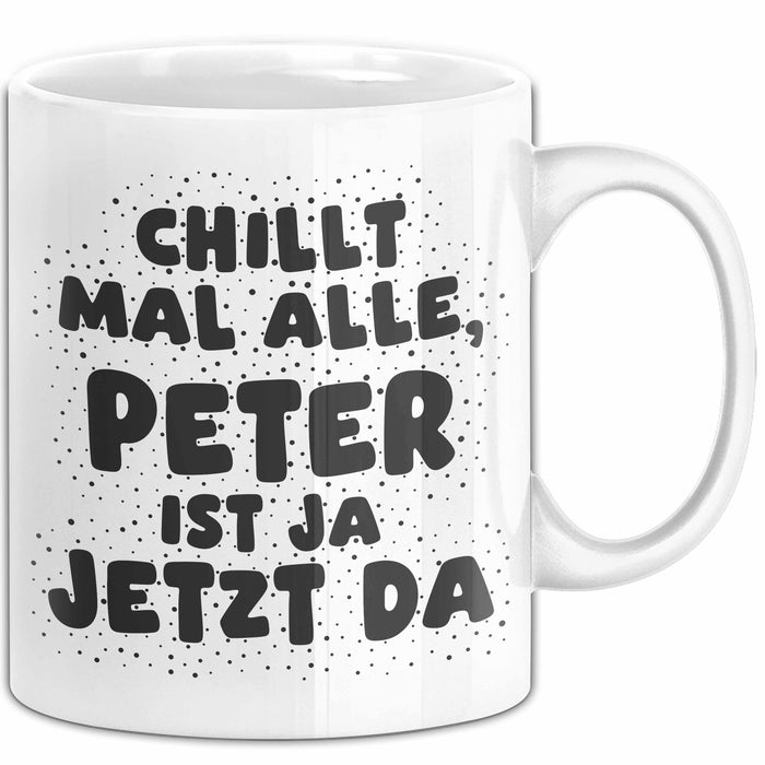 Peter Tasse Chillt Mal Alle, Peter Ist Ja Jetzt Da Geschenk