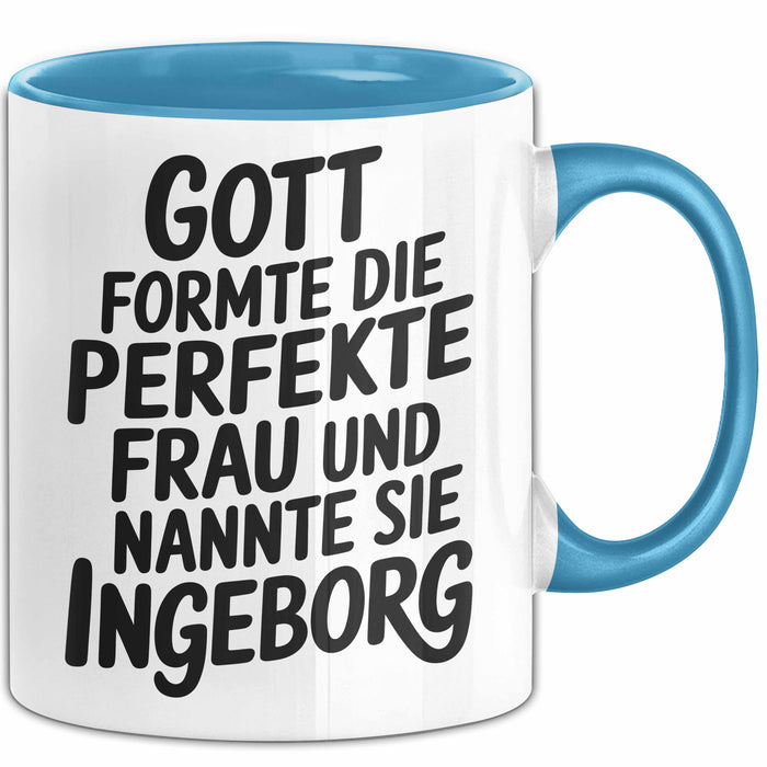 Ingeborg Tasse Geschenk Gott Formte Die Perfekte Frau Ingeborg Geschenkidee