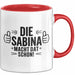 Sabina Tasse Geschenk Die Sabina Macht Dat Schon Geschenkidee Becher mit Name Rot Trendation