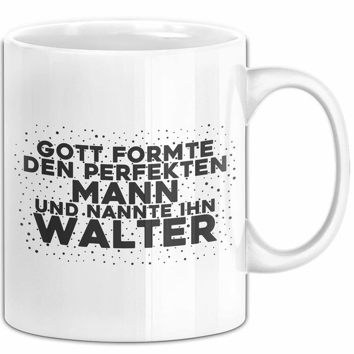 Walter Tasse Gott Formte Den Perfekten Mann Und Nannte Ihn Walter Geschenk