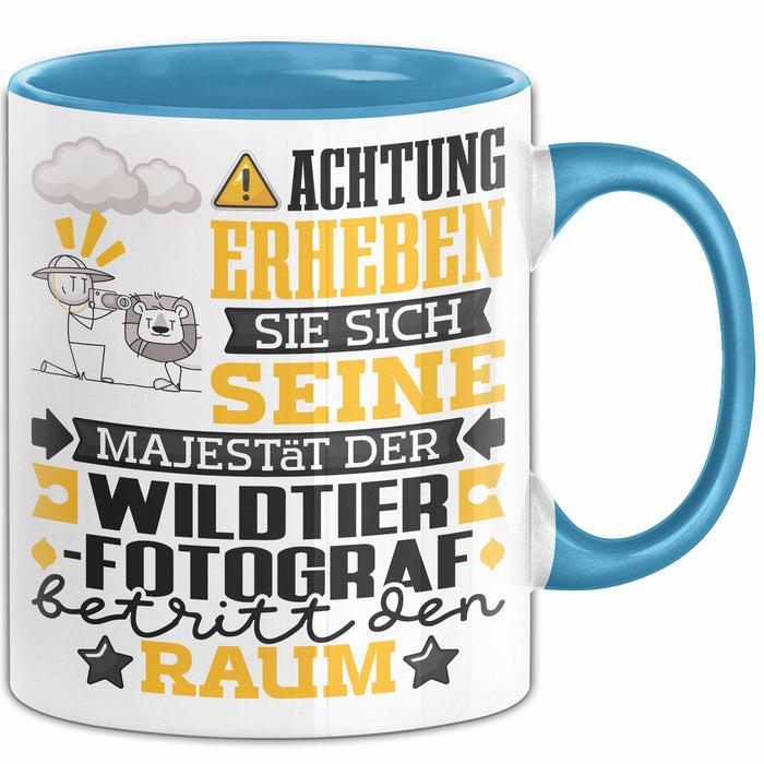 Wildtierfotograf Geschenk Tasse Lustiger Spruch Erheben Sie Sich Der Wildtierfotograf Betritt den Raum Blau Trendation