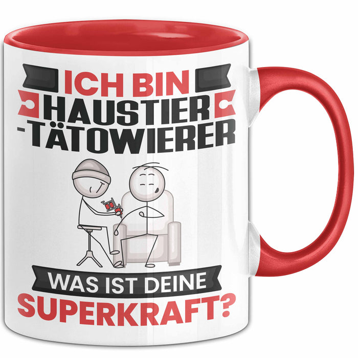 Haustier-Tätowierer Tasse Geschenk für Haustier-Tätowierer Geburtstag Lustiger Spruch Kaffee-Becher Was Ist Deine Superkraft Rot Trendation