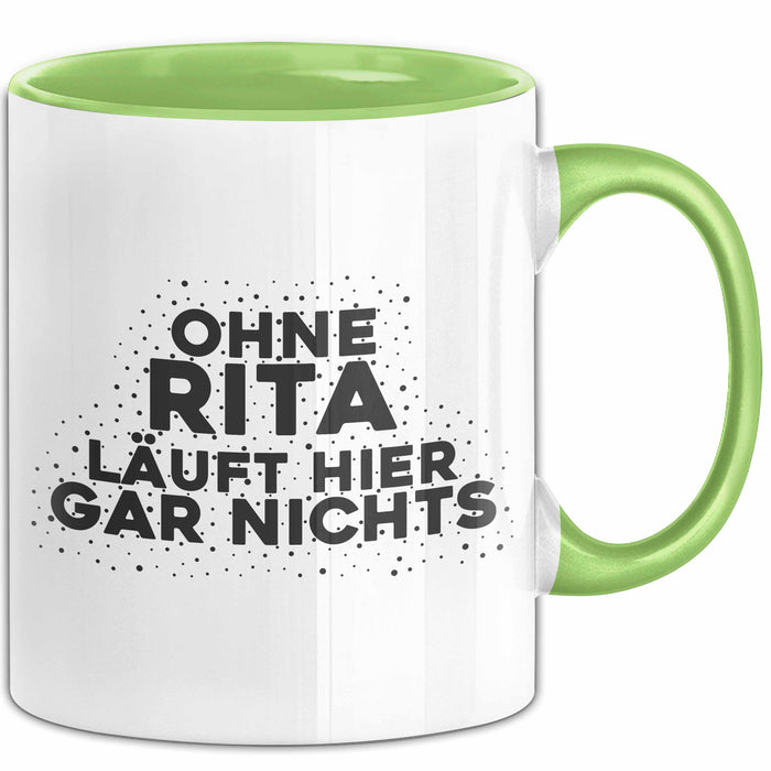 Rita Tasse Ohne Rita Laeuft Hier Gar Nichts Geschenk