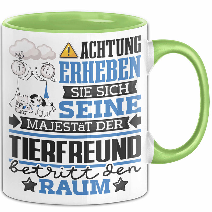 Tierfreund Geschenk Tasse Lustiger Spruch Erheben Sie Sich Der Tierfreund Betritt den Raum Grün Trendation