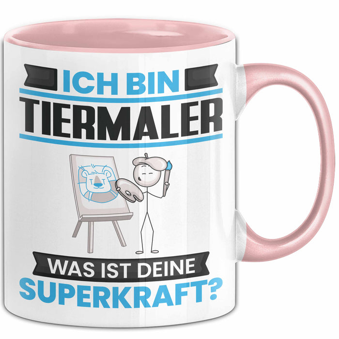 Tiermaler Tasse Geschenk für Tiermaler Geburtstag Lustiger Spruch Kaffee-Becher Was Ist Deine Superkraft Rosa Trendation