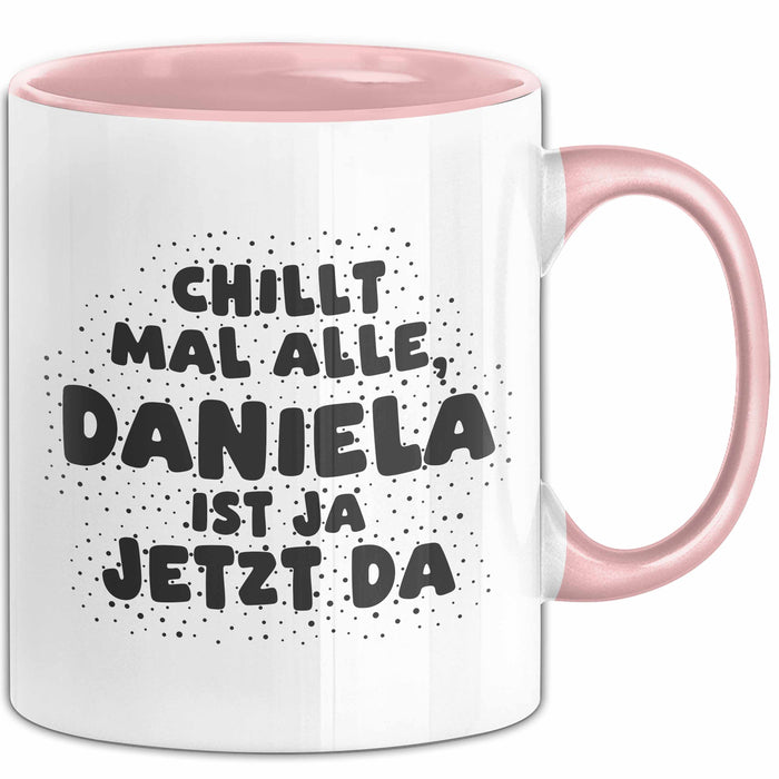 Daniela Tasse Chillt Mal Alle, Daniela Ist Ja Jetzt Da Geschenk