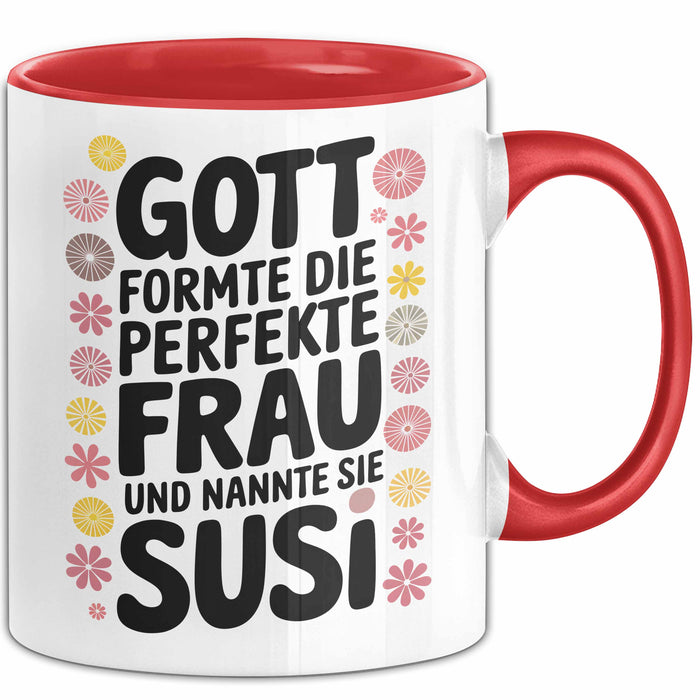 Susi Tasse Geschenk Gott Formte Die Perfekte Frau Susi Geschenkidee Rot Trendation