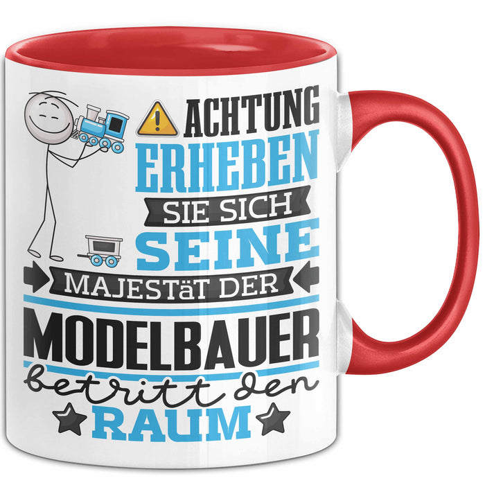 Modelbauer Geschenk Tasse Lustiger Spruch Erheben Sie Sich Der Modelbauer Betritt den Raum Rot Trendation