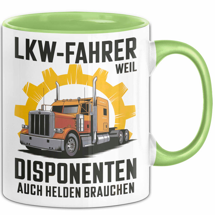 Lkw Fahrer Trucker Tasse Geschenk Lustige Geschenkidee Spruch Lkw Fahrer Weil Disponenten Auch Helden Brauchen Grün Trendation