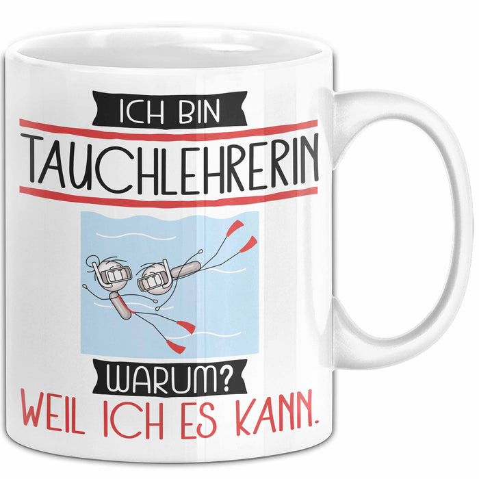 Tauchlehrerin Tasse Geschenk Ich Bin Tauchlehrerin Warum Weil Ich Es Kann Geschenkidee Geburtstag Weiß Trendation