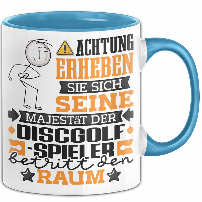 Discgolf-Spieler Geschenk Tasse Lustiger Spruch Erheben Sie Sich Der Discgolf-Spieler Betritt den Raum Blau Trendation