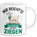 Ziegenbauer Ziegen Tier Tasse Geschenk Lustige Geschenkidee Spruch Mir Reichts Ich Gehe Zu Meinen Ziegen Weiß Trendation