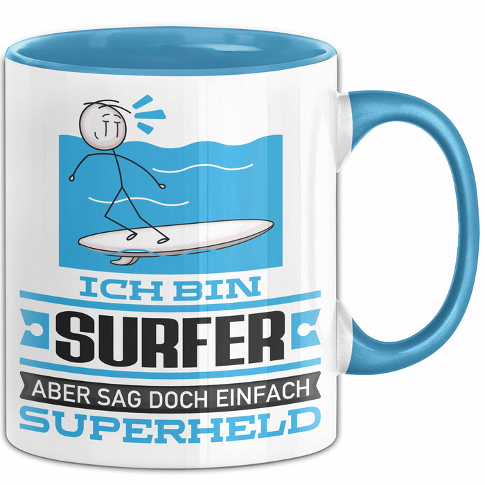 Surfer Geschenk Tasse Ich Bin Surfer Aber Sag Doch Einfach Superheld Lustige Geschenkdiee für Surfer Kaffee-Becher Blau Trendation