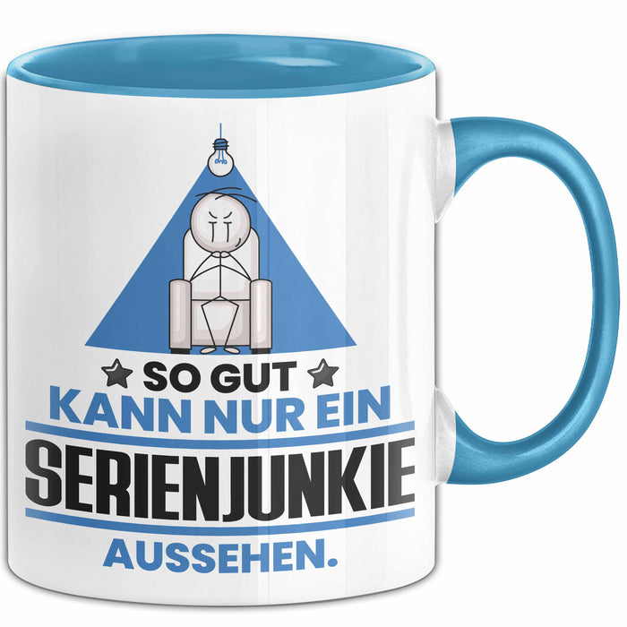 Serienjunkie Geschenk Tasse So Gut Kann Nur Ein Serienjunkie Aussehen Geschenkidee Kaffee-Becher Blau Trendation