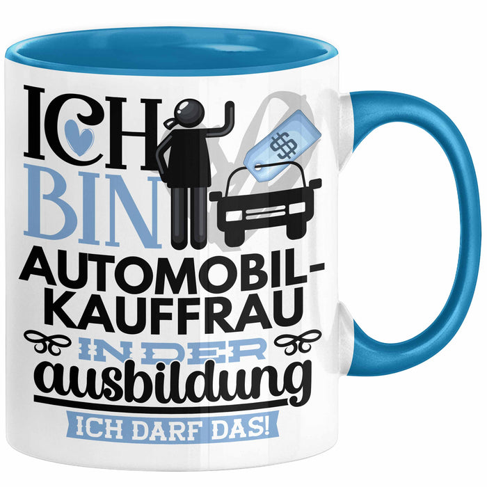 Automobilverkäuferin Ausbildung Start Geschenk Tasse Ich Bin Automobilverkäuferin In Der Ausbildung Ich Darf Das Kaffee-Becher Geschenkidee Blau Trendation
